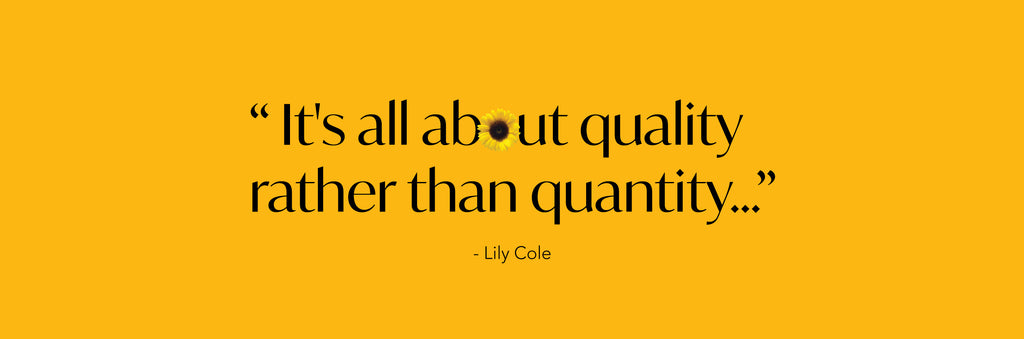 It's all about quality rather than quantity - Lily Cole